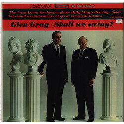 Glen Gray & The Casa Loma Orchestra Shall We Swing?