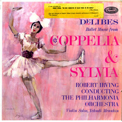 Léo Delibes / Robert Irving (2) / Philharmonia Orchestra / Yehudi Menuhin Ballet Music From Coppelia & Sylvia