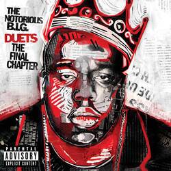 Notorious B.I.G. Duets (The Final Chapter)