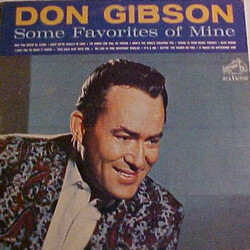 Don Gibson Some Favorites Of Mine