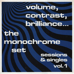 The Monochrome Set Volume, Contrast, Brilliance... (Sessions & Singles Vol. 1)
