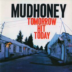 Mudhoney Tomorrow Hit Today