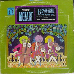 Wolfgang Amadeus Mozart / Le Trio À Cordes Français 6 Preludes & Fugues For String Trio (After J. S. And W. F. Bach) K. 404a
