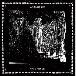 Against Me! True Trans