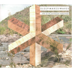 Sleepmakeswaves ...And So We Destroyed Everything