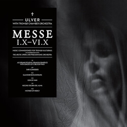 Ulver / Tromsø Chamber Orchestra Messe I.X-VI.X