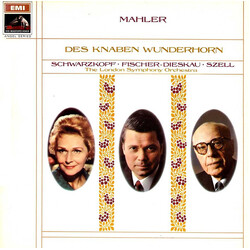 Gustav Mahler / Elisabeth Schwarzkopf / Dietrich Fischer-Dieskau / George Szell / The London Symphony Orchestra Des Knaben Wunderhorn
