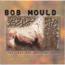 Bob Mould The Last Dog And Pony Show