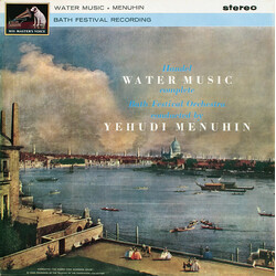 Georg Friedrich Händel / Bath Festival Orchestra / Yehudi Menuhin Water Music (Complete)