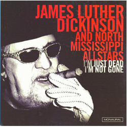 Jim Dickinson / North Mississippi Allstars I'm Just Dead I'm Not Gone