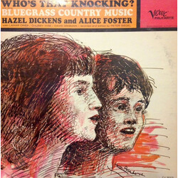 Hazel Dickens And Alice Gerrard Who's That Knocking? And Other Bluegrass Music