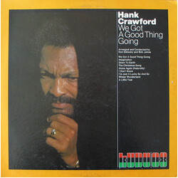 Hank Crawford We Got A Good Thing Going