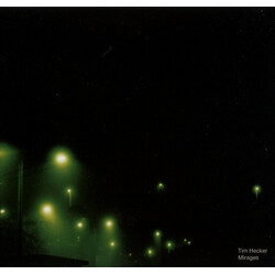 Tim Hecker Mirages