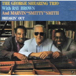 George Shearing Trio / Ray Brown / Marvin "Smitty" Smith Breakin' Out