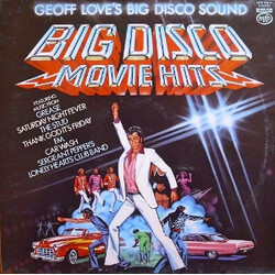 Geoff Love's Big Disco Sound Big Disco Movie Hits