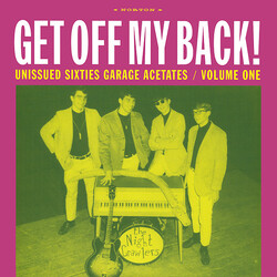 Various Artists Get Off My Back!: Unissued Sixties Garage Acetates / Volume One  LP