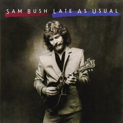 Sam Bush Late As Usual