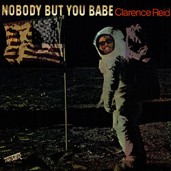 Clarence Reid Nobody But You Babe