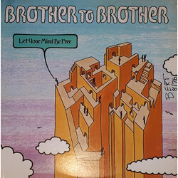 Brother To Brother Let Your Mind Be Free
