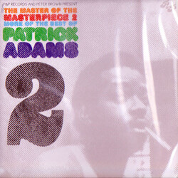 Patrick Adams The Master Of The Masterpiece 2 (More Of The Best Of Patrick Adams)