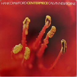 Hank Crawford / Calvin Newborn Centerpiece