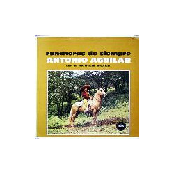 Antonio Aguilar Barraza Rancheras De Siempre