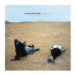 The Head And The Heart Let's Be Still