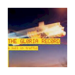 The Gloria Record A Lull In Traffic