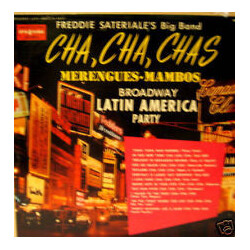 Freddie Sateriale's Big Band Cha, Cha, Chas, Merengues And Mambos
