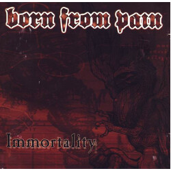 Born From Pain Immortality