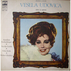 Franz Lehár / Anneliese Rothenberger / Nicolai Gedda / Erika Köth / Ilosfalvy Róbert Vesela Udovica (Izbor Iz Operete)
