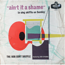 The Bob Cort Skiffle / Ken Sykora Ain't It A Shame (To Sing Skiffle On Sunday)