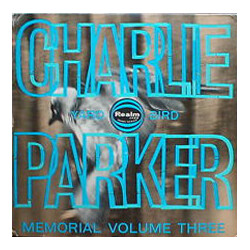 Charlie Parker Charlie Parker Memorial Volume 3