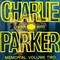 Charlie Parker Charlie Parker Memorial Volume Two