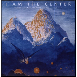 Various I Am The Center (Private Issue New Age Music In America, 1950-1990)