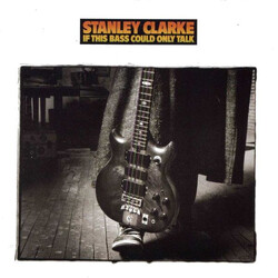 Stanley Clarke If This Bass Could Only Talk