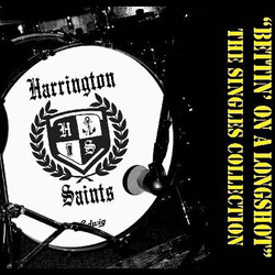 Harrington Saints Bettin' On A Longshot - The Singles Collection