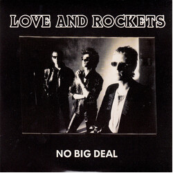 Love And Rockets No Big Deal