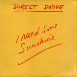 Direct Drive (3) I Need Some Sunshine