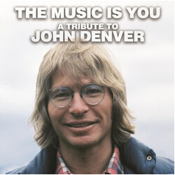 Various The Music Is You: A Tribute To John Denver