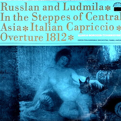 The Czech Philharmonic Orchestra / Karel Ančerl Russlan And Ludmila • In The Steppes Of Central Asia • Italian Capriccio • Overture 1812