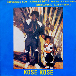 Amakye Dede And His Apollo Kings Kose Kose