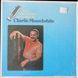 Charlie Musselwhite The Harmonica According To Charlie Musselwhite