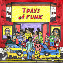7 Days Of Funk 7 Days Of Funk