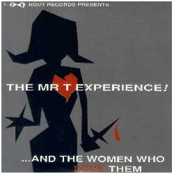 The Mr. T Experience ...And The Women Who Love Them