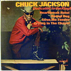Chuck Jackson Dedicated To The King!