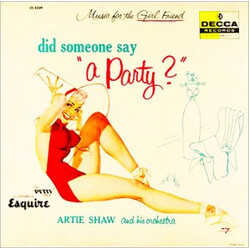 Artie Shaw And His Orchestra Did Someone Say "A Party?"