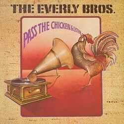 Everly Brothers Pass The Chicken And Listen