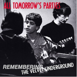 The Velvet Underground All Tomorrow's Parties (Remembering The Velvet Underground)