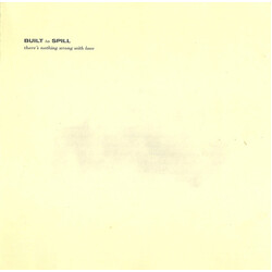 Built To Spill There's Nothing Wrong With Love